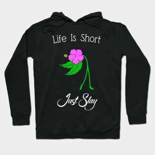 Life Is Short Just Slay Hoodie